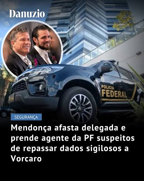 “ANDRÉ MENDONÇA AFASTA DELEGADA DA PF POR ATUAR COMO ‘ESPIÃ’ DE VORCARO; ‘VAZAVA DADOS PARALELAMENTE’”